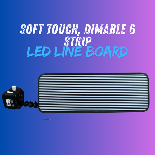 22" LED Dimmable 6 Strip Soft Touch Line Board